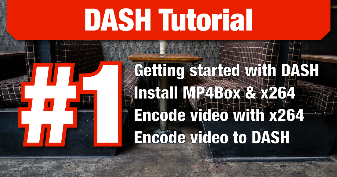 DASH Tutorial – #1 Getting started with DASH