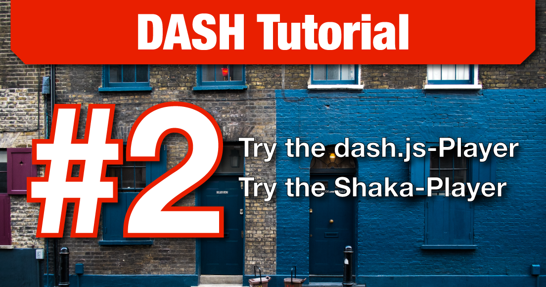 DASH Tutorial – #2 Display DASH Stream
